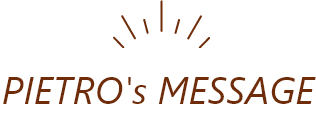 PIETRO's MESSAGE